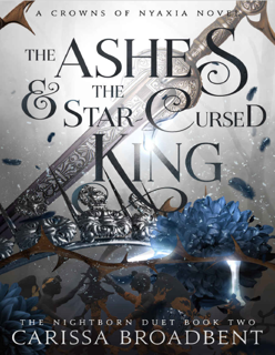 The Ashes and the Star-Cursed King (Crowns of Nyaxia Book 2) (PDF)