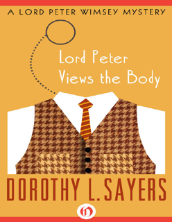 Lord Peter Views the Body (Lord Peter Wimsey Mysteries) (PDF)